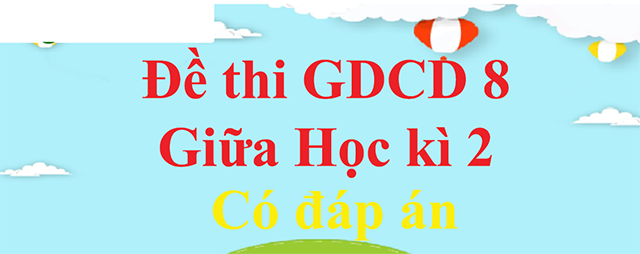 đề kiểm tra gdcd 8 học kì 2