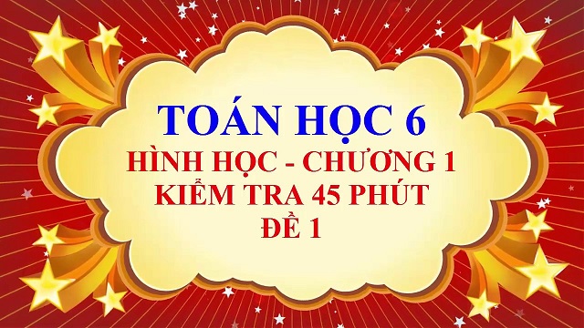 đề kiểm tra hình học 6 chương 1-6