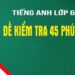 Đề kiểm tra tiếng Anh lớp 6 45 phút