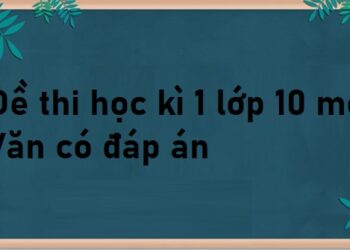 đề thi học kì 1 lớp 10 môn văn có đáp án
