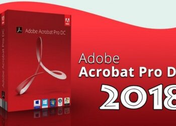 Tải Adobe Acrobat Pro DC 2018 full mới nhất + Cài đặt