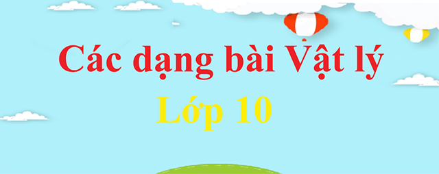 Bài tập cách giải bài tập vật lý 10