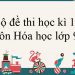 Chọn lọc bộ đề thi hóa 9 học kì 1 mới nhất (Có đáp án)