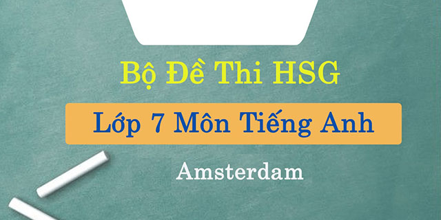 đề thi học sinh giỏi tiếng anh lớp 7 hà nội